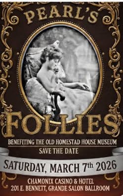 Pearl's Follies — benefiting the Old Homestead House Museum, Cripple Creek, Colorado